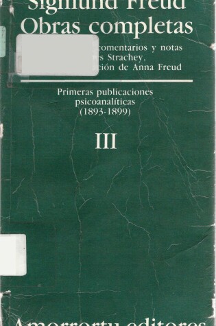 Cover of Obras Completas - Tomo III Primeras Publicaciones Psicoanaliticas