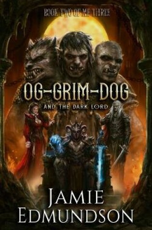 Cover of Og-Grim-Dog and The Dark Lord