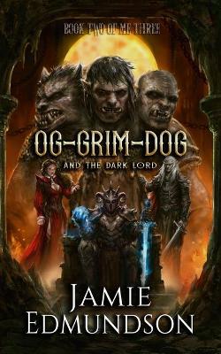 Book cover for Og-Grim-Dog and The Dark Lord