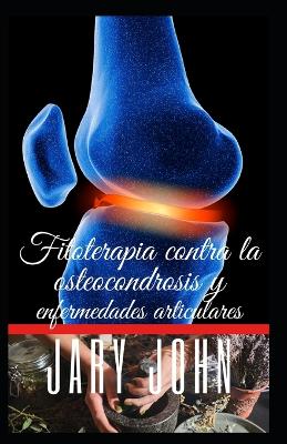 Book cover for Fitoterapia Contra la Osteocondrosis y Enfermedades Articulares