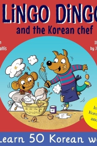 Cover of Lingo Dingo and the Korean Chef