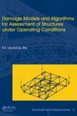 Cover of Damage Models and Algorithms for Assessment of Structures under Operating Conditions