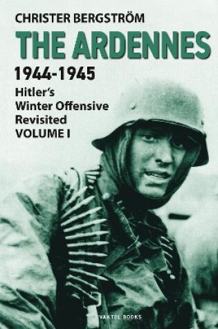 Cover of The Ardennes 1944-1945 Volume I