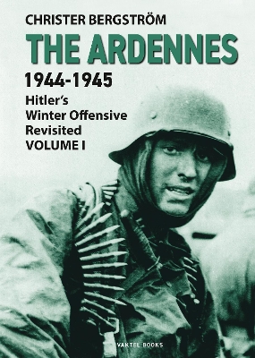 Book cover for The Ardennes 1944-1945 Volume I