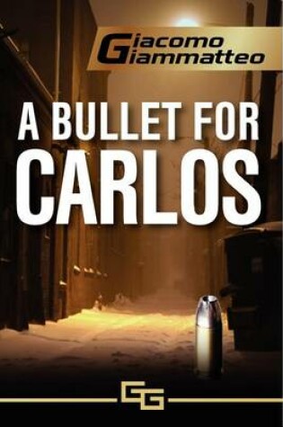 Cover of A Bullet for Carlos