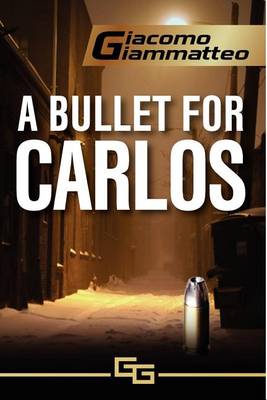 Book cover for A Bullet for Carlos