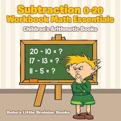 Book cover for Subtraction 0-20 Workbook Math Essentials Children's Arithmetic Books