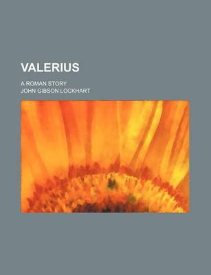 Book cover for Valerius (Volume 1); A Roman Story