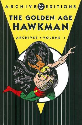 Book cover for Golden Age Hawkman Archives HC Vol 01