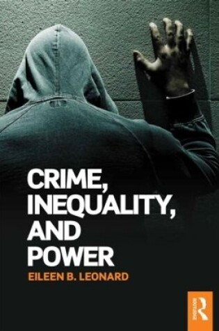 Cover of Crime, Inequality and Power