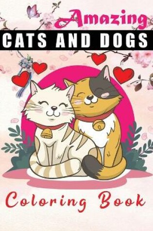 Cover of Amazing cats and dogs coloring book