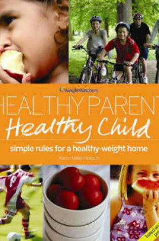 Cover of Weight Watchers Healthy Parent, Healthy Child