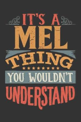 Book cover for Its A Mel Thing You Wouldnt Understand