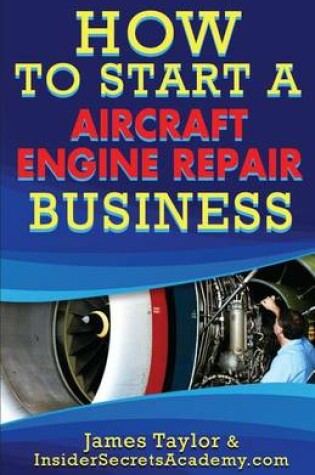 Cover of How to Start an Aircraft Engine Repair Business
