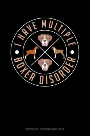 Cover of I Have Multiple Boxer Disorder