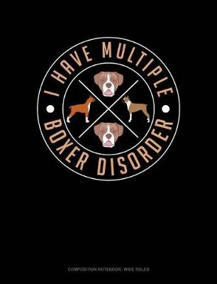 Cover of I Have Multiple Boxer Disorder