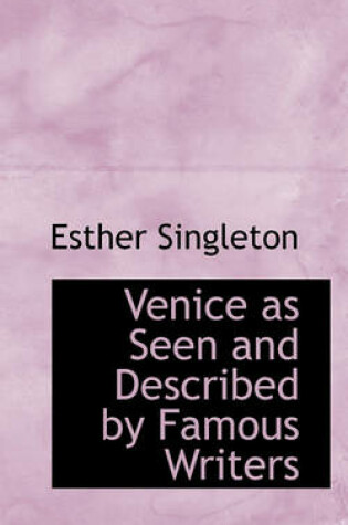 Cover of Venice as Seen and Described by Famous Writers