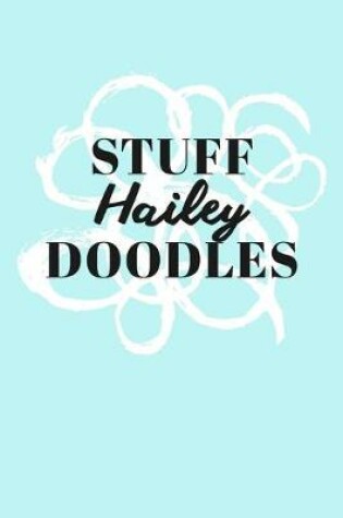 Cover of Stuff Hailey Doodles