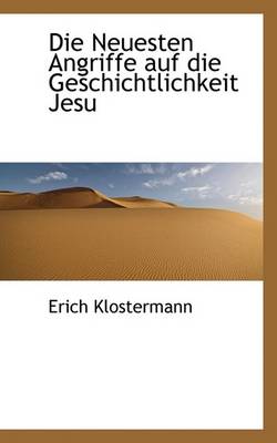 Book cover for Die Neuesten Angriffe Auf Die Geschichtlichkeit Jesu