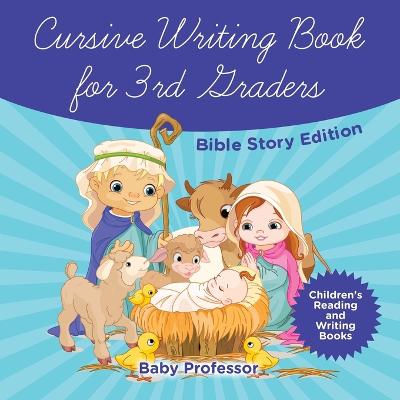 Book cover for Cursive Writing Book for 3rd Graders - Bible Story Edition Children's Reading and Writing Books