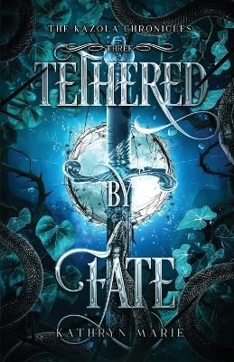 Book cover for Tethered by Fate