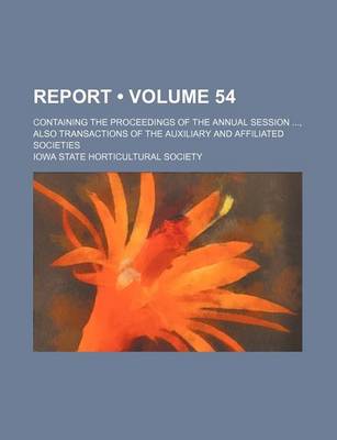 Book cover for Report (Volume 54); Containing the Proceedings of the Annual Session, Also Transactions of the Auxiliary and Affiliated Societies