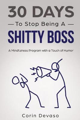 Book cover for 30 Days to Stop Being a Shitty Boss