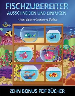Book cover for Arbeitsblätter schneiden und kleben (Fischzubereiter)