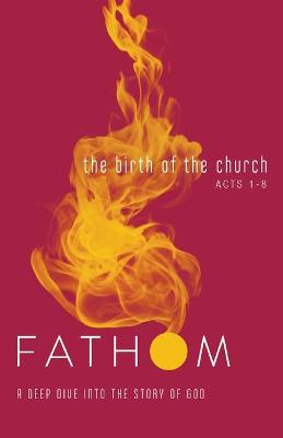 Book cover for Fathom Bible Studies: The Birth of the Church Student Journa