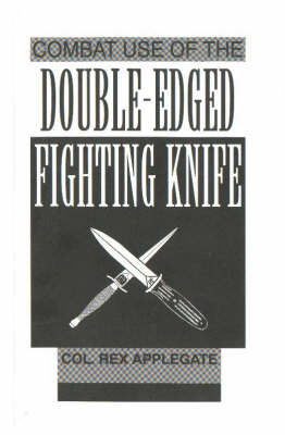 Book cover for Combat Use of the Double-edged Fighting Knife