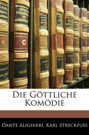 Cover of Die Gottliche Komodie, Dritter Theil