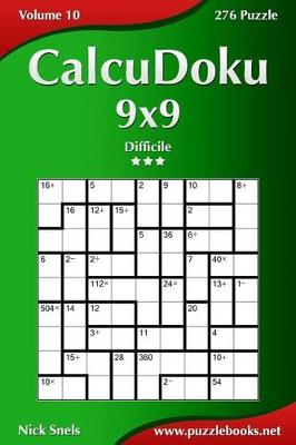 Cover of CalcuDoku 9x9 - Difficile - Volume 10 - 276 Puzzle