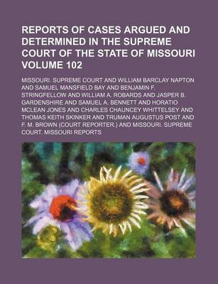 Book cover for Reports of Cases Argued and Determined in the Supreme Court of the State of Missouri Volume 102