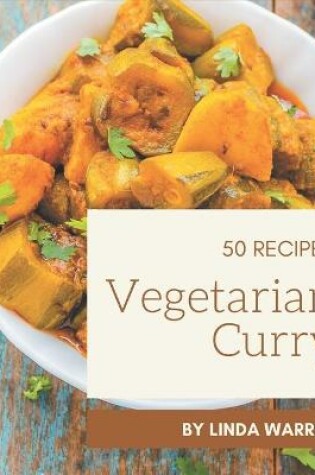 Cover of 50 Vegetarian Curry Recipes
