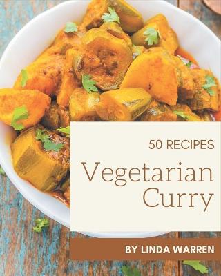 Book cover for 50 Vegetarian Curry Recipes