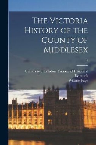 Cover of The Victoria History of the County of Middlesex; 2