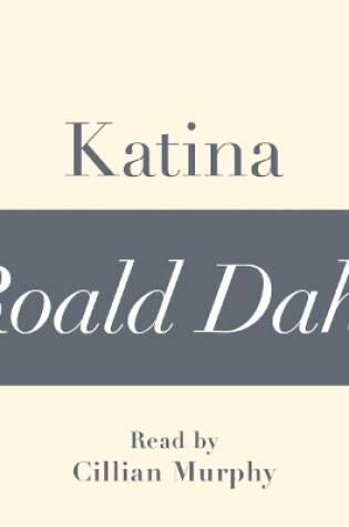 Cover of Katina (A Roald Dahl Short Story)