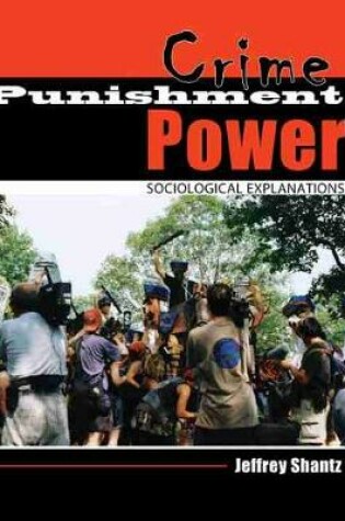 Cover of Crime Punishment Power: Sociological Explanations