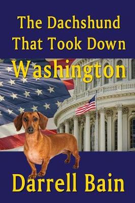 Book cover for The Dachshund That Took Down Washington