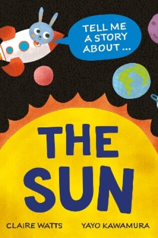 Cover of Tell Me a Story About: The Sun