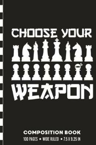 Cover of Choose Your Weapon Composition Book