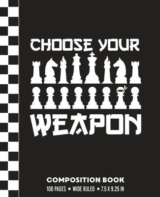 Book cover for Choose Your Weapon Composition Book