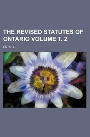 Cover of The Revised Statutes of Ontario Volume . 2