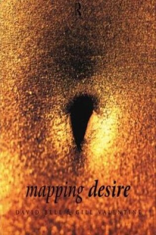 Cover of Mapping Desire:Geog Sexuality