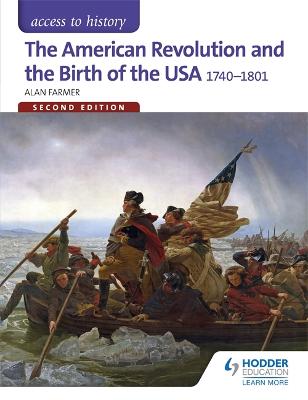 Book cover for Access to History: The American Revolution and the Birth of the USA 1740-1801 Second Edition