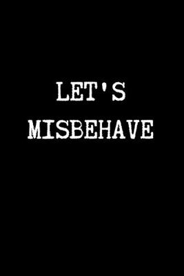 Book cover for Let's Misbehave