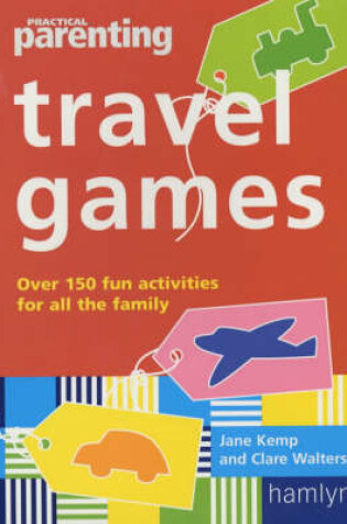 Cover of "Practical Parenting" Travel Games