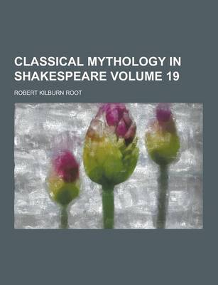 Book cover for Classical Mythology in Shakespeare Volume 19