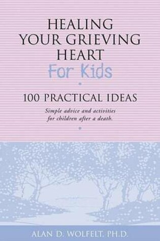 Cover of Healing Your Grieving Heart for Kids