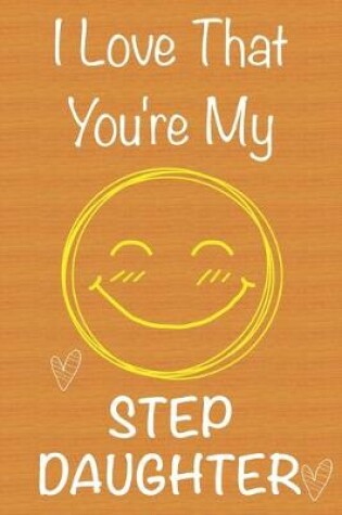 Cover of I Love That You're My StepDaughter